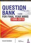 Image for Question Bank for Final Year MBBS : (1990-2015)