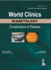Image for World Clinics: Diabetology - Complications of Diabetes, Volume 2, Number 1