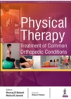 Image for Physical therapy  : treatment of common orthopedic conditions
