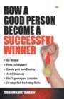Image for How a Good Person Become a Successful Winner