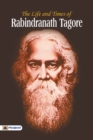Image for The Life and Time of Rabindranath Tagore