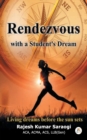 Image for Rendevous with a Student&#39;s Dream
