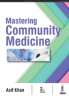 Image for Mastering Community Medicine