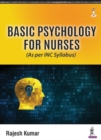 Image for Basic Psychology for Nurses : (As Per INC Syllabus)