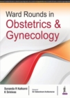 Image for Ward Rounds in Obstetrics &amp; Gynecology