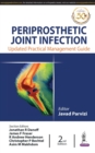 Image for Periprosthetic joint infection  : practical management guide