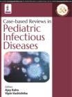 Image for Case-based Reviews in Pediatric Infectious Diseases