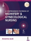 Image for A Comprehensive Textbook of Midwifery &amp; Gynecological Nursing