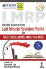 Image for LMRP Last Minute Revision Points for NEET-MDS/AIIMS-MDS/PGI-MDS