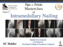 Image for Tips and Tricks: Masterclass of Intramedullary Nailing
