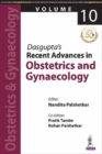 Image for Dasgupta&#39;s Recent Advances in Obstetrics &amp; Gynaecology : Volume 10