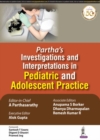 Image for Partha&#39;s Investigations and Interpretations in Pediatric and Adolescent Practice