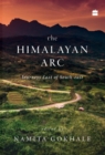 Image for The Himalayan arc : Journeys east of south asia