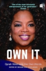 Image for Own It : Oprah Winfrey in Her Own Words