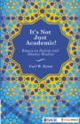 Image for It&#39;s not just academic!: essays on Sufism and Islamic studies