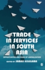 Image for Trade in services in South Asia: opportunities and risks of liberalization