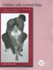 Image for Children with cerebral palsy: a manual for therapists, parents and community workers