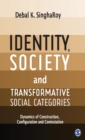 Image for Identity, society and transformative social categories  : dynamics of construction, configuration and contestation