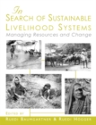 Image for In search of sustainable livelihood systems: managing resources and change
