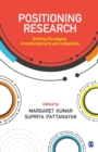 Image for Positioning research  : shifting paradigms, interdisciplinarity and indigeneity
