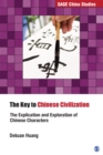 Image for The Key to Chinese Civilization
