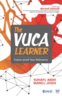 Image for The VUCA learner: future-proof your relevance