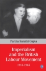 Image for Imperialism and the British Labour Movement, 1914-1964