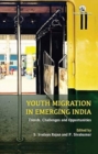 Image for Youth Migration in Emerging India: Trends, Challenges and Opportunities