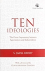 Image for Ten ideologies  : the great asymmetry between agrarianism and industrialism