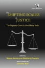 Image for The Shifting Scales of Justice: : The Supreme Court in New Liberal India