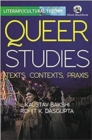 Image for Queer Studies: Texts, Contexts, Praxis