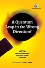 Image for A Quantum Leap in the Wrong Direction?