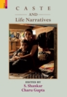 Image for Caste and Life Narratives
