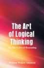 Image for The Art of Logical Thinking : The Laws of Reasoning