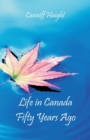 Image for Life in Canada Fifty Years Ago
