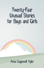 Image for Twenty-Four Unusual Stories for Boys and Girls