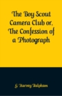 Image for The Boy Scout Camera Club or, The Confession of a Photograph