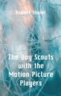 Image for The Boy Scouts with the Motion Picture Players