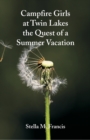 Image for Campfire Girls at Twin Lakes The Quest of a Summer Vacation