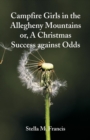Image for Campfire Girls in the Allegheny Mountains : A Christmas Success against Odds