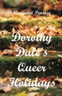 Image for Dorothy Dale&#39;s Queer Holidays