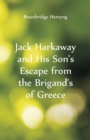 Image for Jack Harkaway and His Son&#39;s Escape From the Brigand&#39;s of Greece