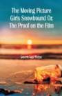 Image for The Moving Picture Girls Snowbound : Or, The Proof on the Film