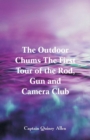 Image for The Outdoor Chums The First Tour of the Rod, Gun and Camera Club