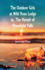 Image for The Outdoor Girls at Wild Rose Lodge : or, The Hermit of Moonlight Falls