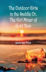 Image for The Outdoor Girls in the Saddle : Or, The Girl Miner of Gold Run