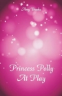 Image for Princess Polly At Play