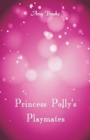 Image for Princess Polly&#39;s Playmates