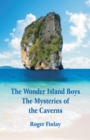 Image for The Wonder Island Boys : The Mysteries of the Caverns