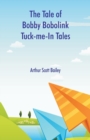 Image for The Tale of Bobby Bobolink Tuck-me-In Tales